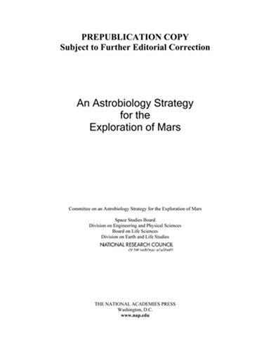 An Astrobiology Strategy For The Exploration Of Mars National Research Council