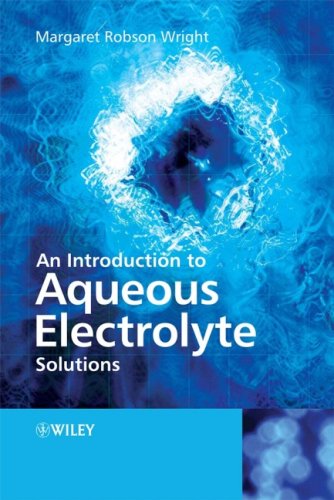 An Introduction To Aqueous Electrolyte Solutions 1st Edition Margaret Robson Wright