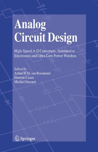 Analog Circuit Design Highspeed Ad Converters Automotive Electronics And Ultralow Power Wireless 1st Edition Arthur H M Van Roermund