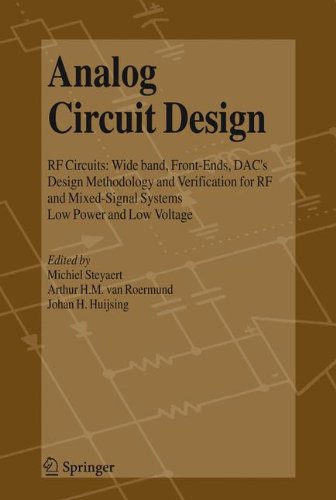Analog Circuit Design Rf Circuits Wide Band Frontends Dacs Design Methodology And Verification For Rf And Mixedsignal Systems Low Power And Low Voltage 1st Michiel Steyaert