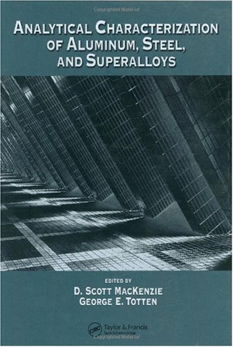 Analytical Characterization Of Aluminum Steel And Superalloys 1st Edition D Scott Mackenzie