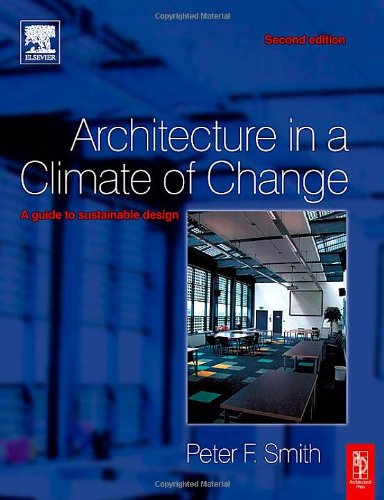 Architecture In A Climate Of Change 2nd Edition Peter F Smith