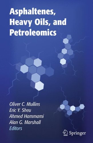 Asphaltenes Heavy Oils And Petroleomics 1st Edition Oliver C Mullins