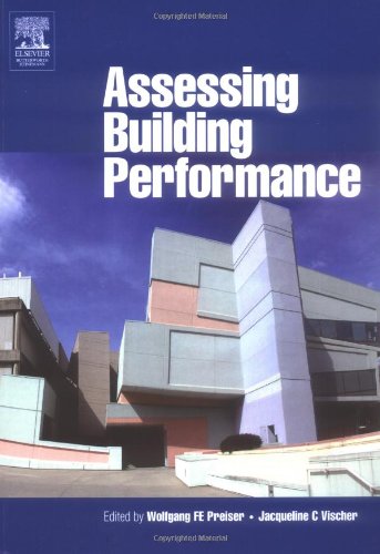 Assessing Building Performance Wolfgang F E Preiser Jacqueline C Vischer