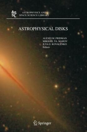 Astrophysical Disks Collective And Stochastic Phenomena 1st Edition Aleksey M Fridman
