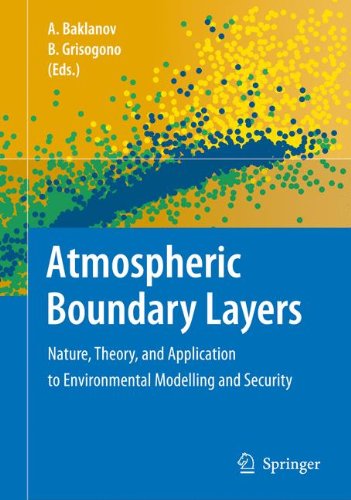 Atmospheric Boundary Layers Nature Theory And Applications To Environmental Modelling And Security 1st Edition Alexander Baklanov