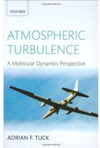 Atmospheric Turbulence A Molecular Dynamics Perspective Adrian Tuck