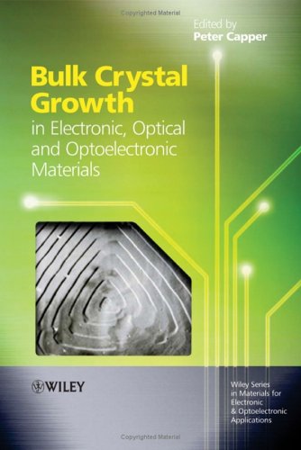 Bulk Crystal Growth Of Electronic Optical And Optoelectronic Materials Peter Capper