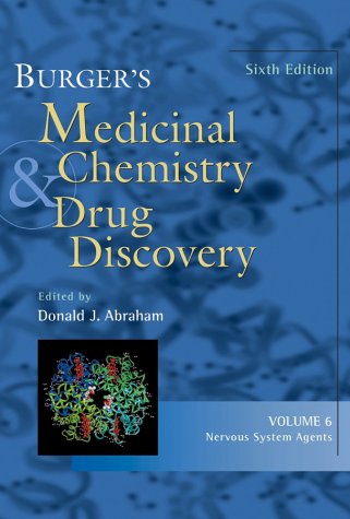 Burgers Medicinal Chemistry And Drug Discovery Nervous System Agents 6th Edition Donald J Abraham