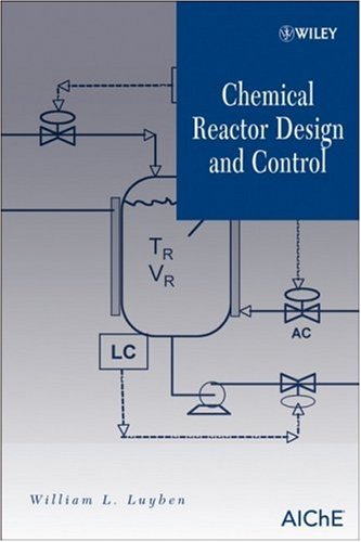 Chemical Reactor Design And Control 1st Edition William L Luyben
