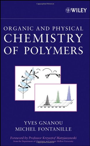 Organic And Physical Chemistry Of Polymers 1st Edition Yves Gnanou