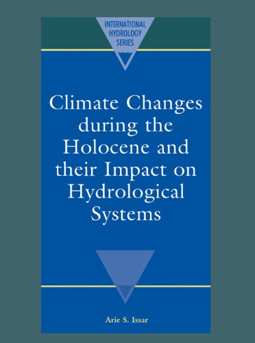 Climate Changes During The Holocene And Their Impact On Hydrological Systems Arie S Issar