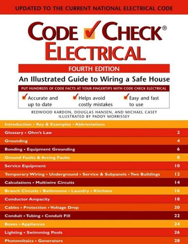 Code Check Electrical An Illustrated Guide To Wiring A Safe House 4th Edition 4th Redwood Kardon