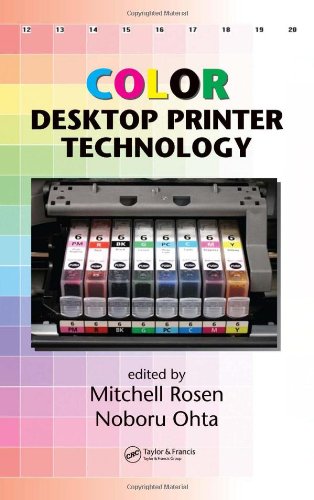 Color Desktop Printer Technology 1st Edition Mitchell Rosen Noboru Ohta