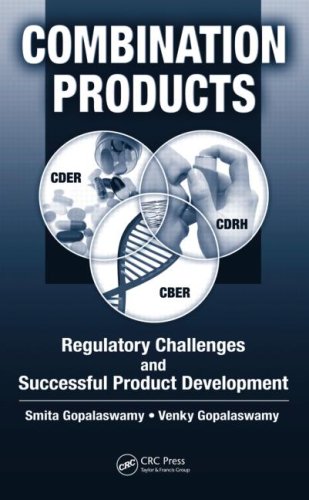 Combination Products Regulatory Challenges And Successful Product Development 1st Edition Smita Gopalaswamy