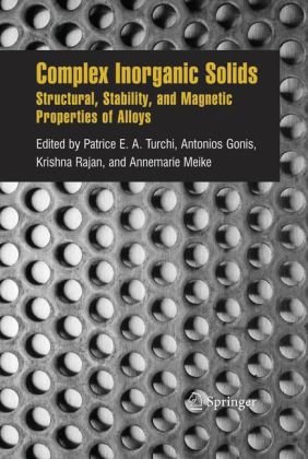 Complex Inorganic Solids Structural Stability And Magnetic Properties Of Alloys 1st Edition Patrice E A Turchi