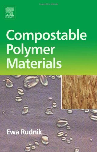 Compostable Polymer Materials 1st Edition Ewa Rudnik