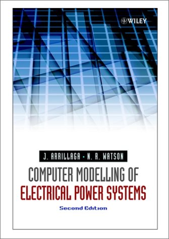 Computer Modelling Of Electrical Power Systems 2nd Edition Jos Arrillaga