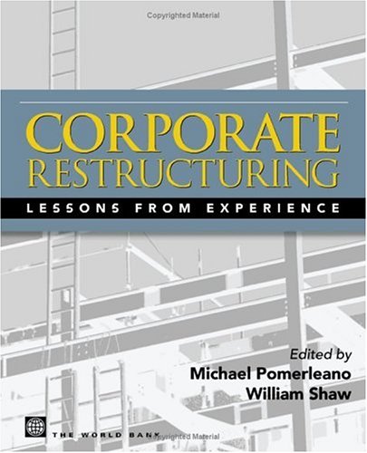 Corporate Restructuring Lessons From Experience Michael Pomerleano