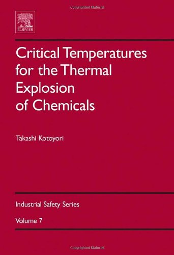 Critical Temperatures For The Thermal Explosion Of Chemicals 1st Edition Takashi Kotoyori Eds