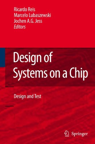Design Of Systems On A Chip Design And Test 1st Edition Ricardo Reis