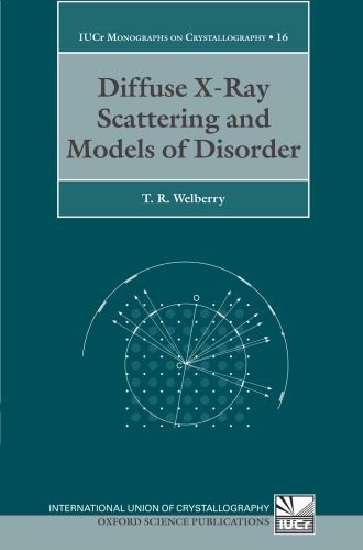 Diffuse Xray Scattering And Models Of Disorder Thomas Richard Welberry