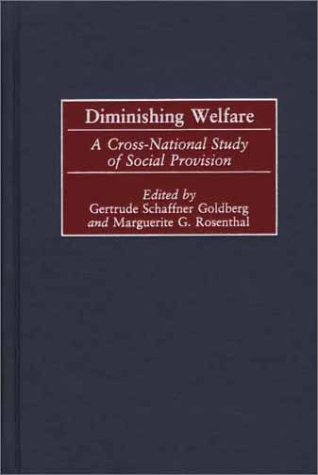Diminishing Welfare Gertrude Schaffner Goldberg Marguerite G Rosenthal