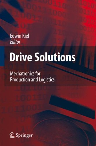 Drive Solutions Mechatronics For Production And Logistics 1st Edition Dr Edwin Kiel Eds