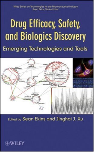 Drug Efficacy Safety And Biologics Discovery Emerging Technologies And Tools 1st Edition Sean Ekins