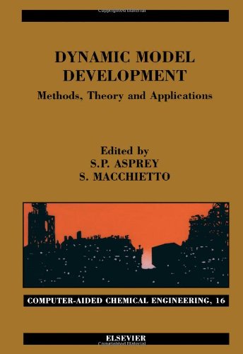 Dynamic Model Development 1st Edition Sp Asprey And S Macchietto Eds