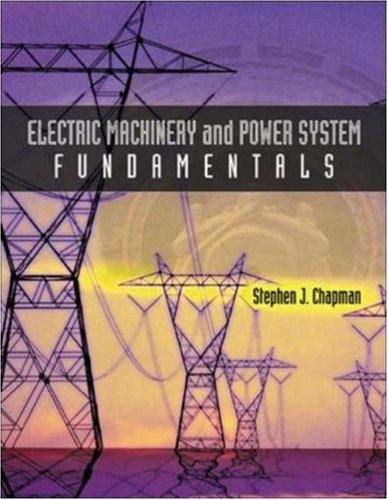 Electric Machinery And Power System Fundamentals Solutions Manual 1st Edition Stephen Chapman