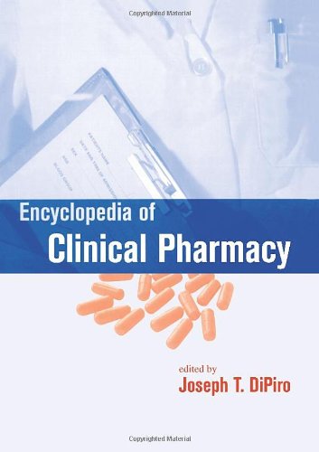 Encyclopedia Of Clinical Pharmacy 1st Edition Joseph Dipiro
