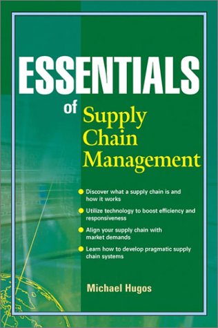 Essentials Of Supply Chain Management 1st Edition Michael Hugos