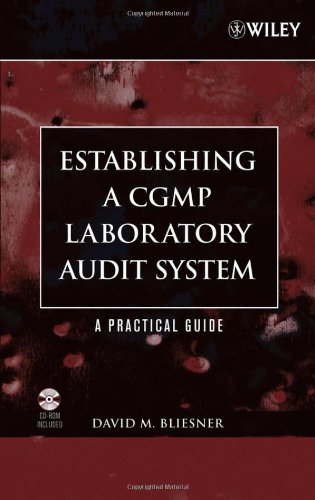 Establishing A Cgmp Laboratory Audit System A Practical Guide David M Bliesner