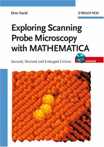 Exploring Scanning Probe Microscopy With Mathematica 2nd Edition Dror Sarid