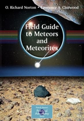 Field Guide To Meteors And Meteorites 1st Edition O Richard Norton