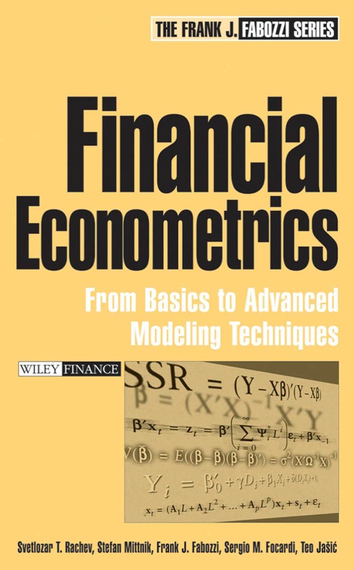Financial Econometrics From Basics To Advanced Modeling Techniques Svetlozar T Rachev