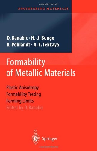 Formability Of Metallic Materials Plastic Anisotropy Formability Testing Forming Limits 1st Edition Hj Bunge
