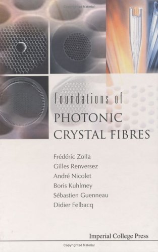 Foundations Of Photonic Crystal Fibres 1st Edition Frederic Zolla