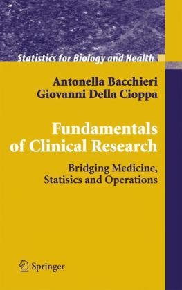 Fundamentals Of Clinical Research Bridging Medicine Statistics And Operations 1st Edition Antonella Bacchieri