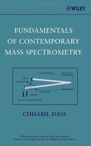 Fundamentals Of Contemporary Mass Spectrometry 1st Edition Chhabil Dass