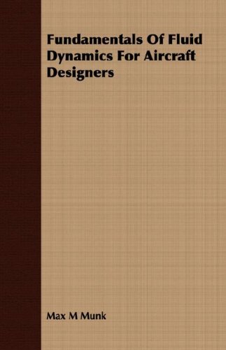 Fundamentals Of Fluid Dynamics For Aircraft Designers Max M Munk