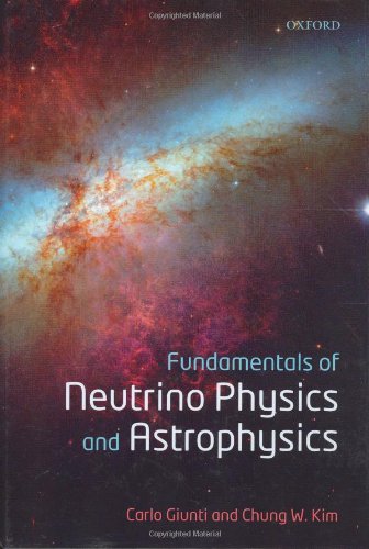 Fundamentals Of Neutrino Physics And Astrophysics Illustrated Edition Carlo Giunti