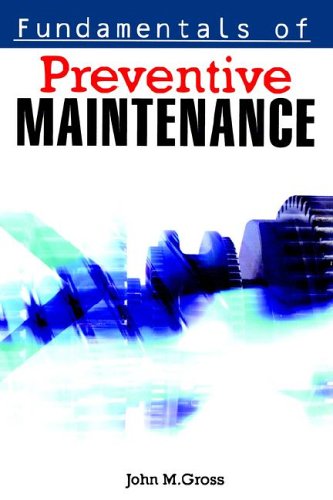 Fundamentals Of Preventive Maintenance John M Gross
