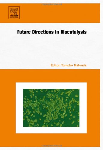 Future Directions In Biocatalysis 1st Edition Tomoko Matsuda