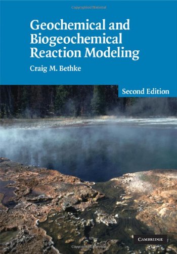 Geochemical And Biogeochemical Reaction Modeling 2nd Edition Craig M Bethke