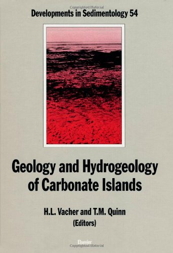Geology And Hydrogeology Of Carbonate Islands 1st Edition H Leonard Vacher And Terrence M Quinn Eds