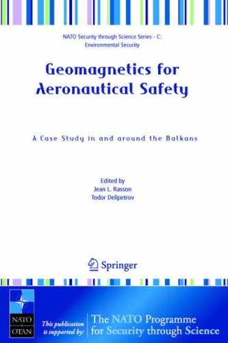 Geomagnetics For Aeronautical Safety A Case Study In And Around The Balkans 1st Edition Jean L Rasson
