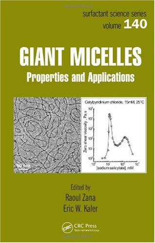 Giant Micelles Properties And Applications 1st Edition Raoul Zana