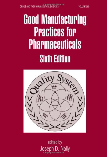 Good Manufacturing Practices For Pharmaceuticals 6th Edition Graham Bunn